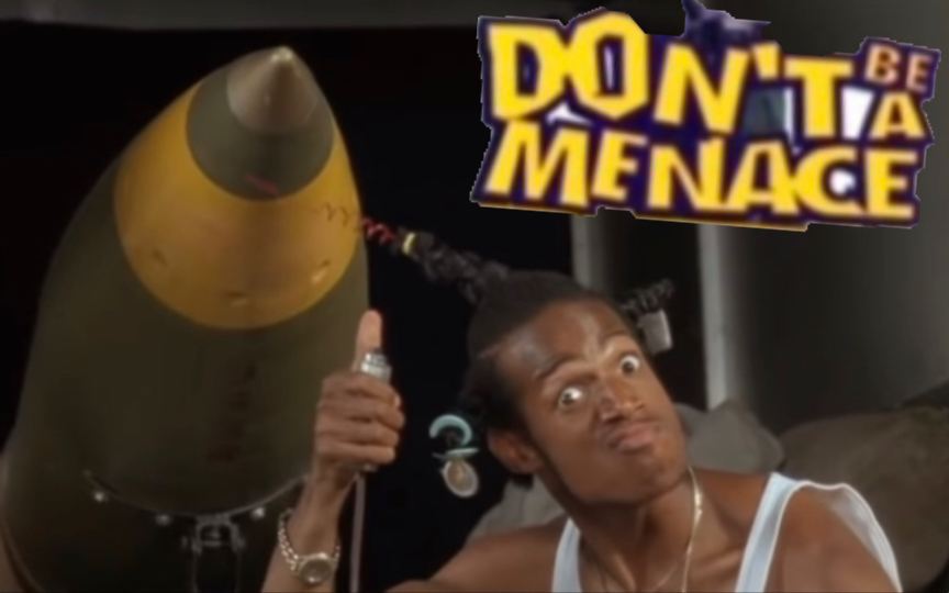 【Movie】笑枪走火Don't Be a Menace CLIPSDo we Have A Problem?哔哩哔哩bilibili