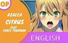 [图]CITRUS～柑橘味香气～ OP英文翻唱『アザレア』 【Tara St. Michel】