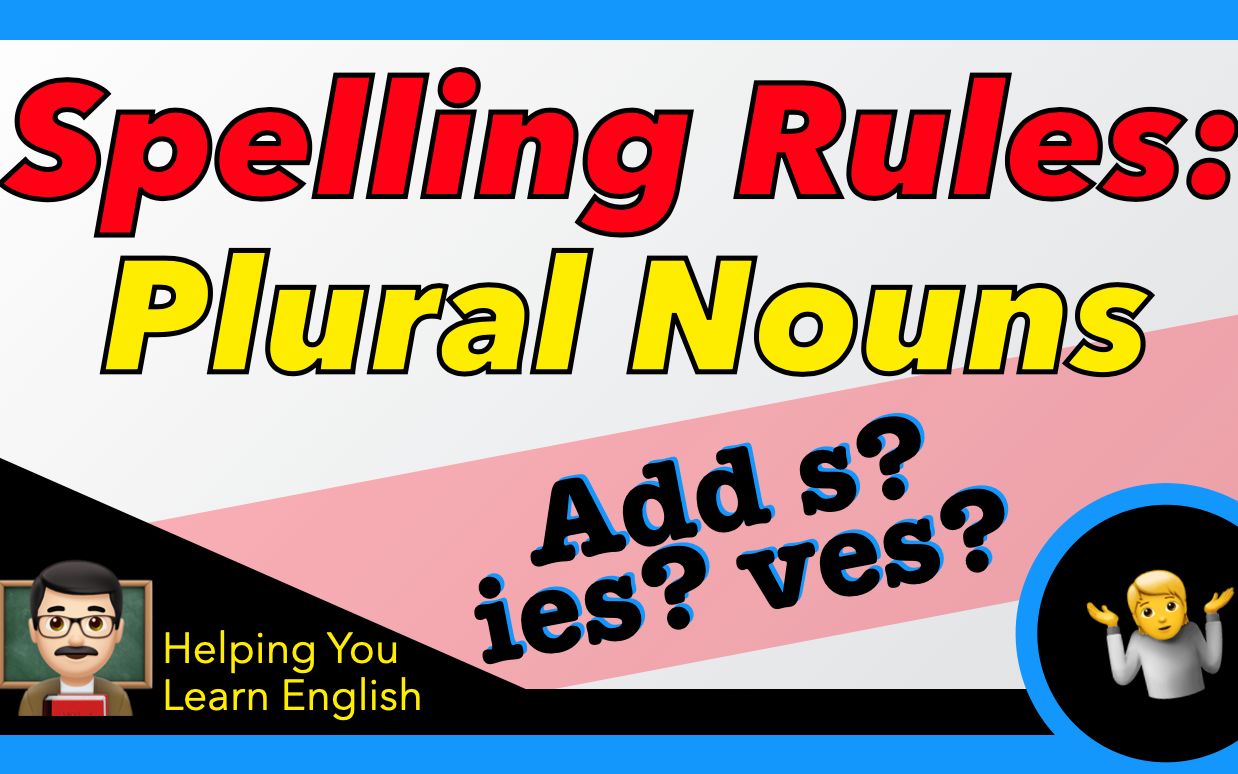 Spelling Rules for Plural Nouns 𐟑 复数名词的拼写规则 𐟑 How to add s, es, ies, & ves哔哩哔哩bilibili