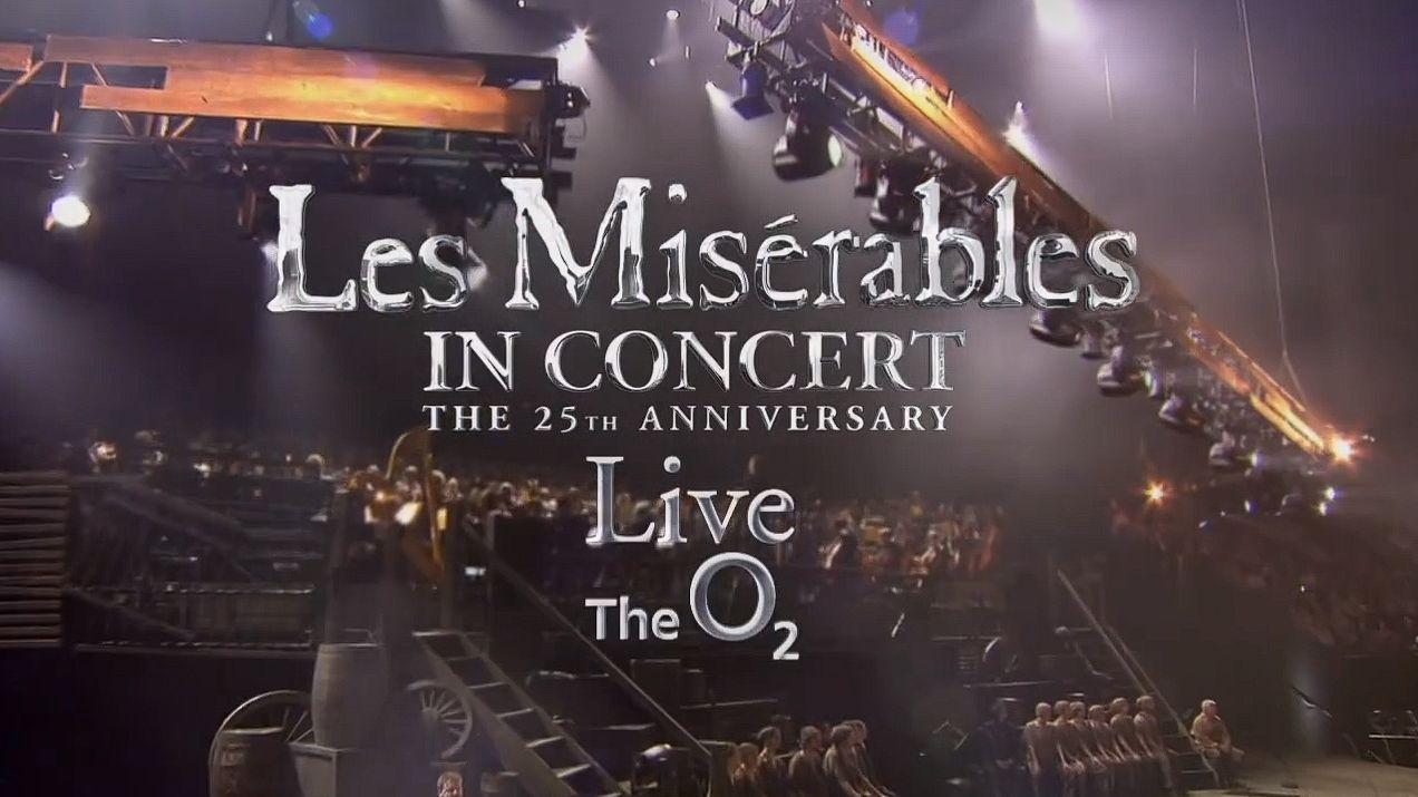 [图]《悲惨世界》25周年演唱会 Les Misérables 25th Anniversary【外挂无字幕】1080P