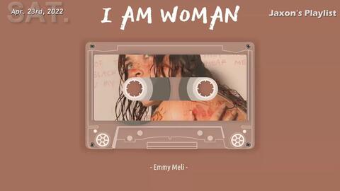 Emmy Meli - I Am Woman (Lyrics) - BiliBili