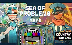 Descargar video: 【CH/美蘇/MEME】SEA OF PROBLEMS