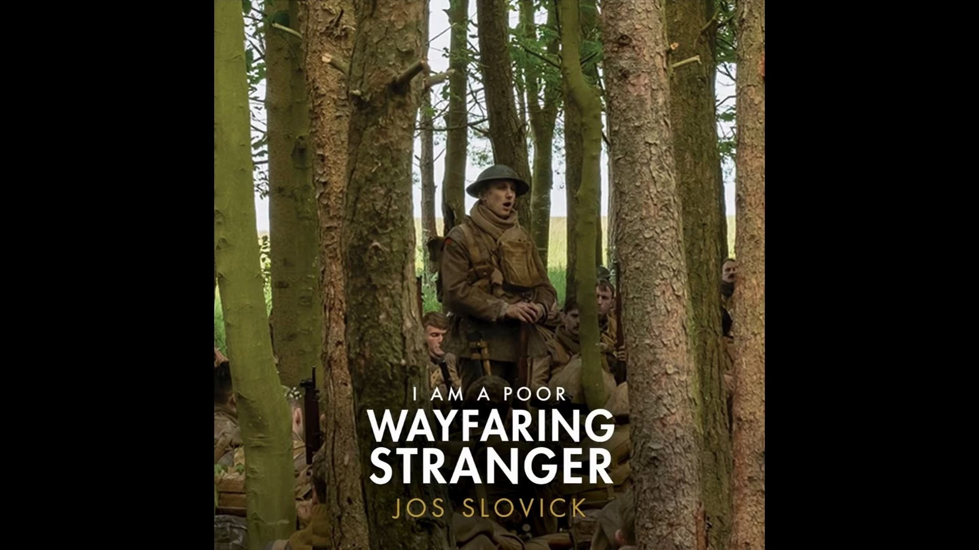 [图]I Am a Poor Wayfaring Stranger (From 1917) _ 1917 OST (1080p) 电影1917的那段动人的演唱~