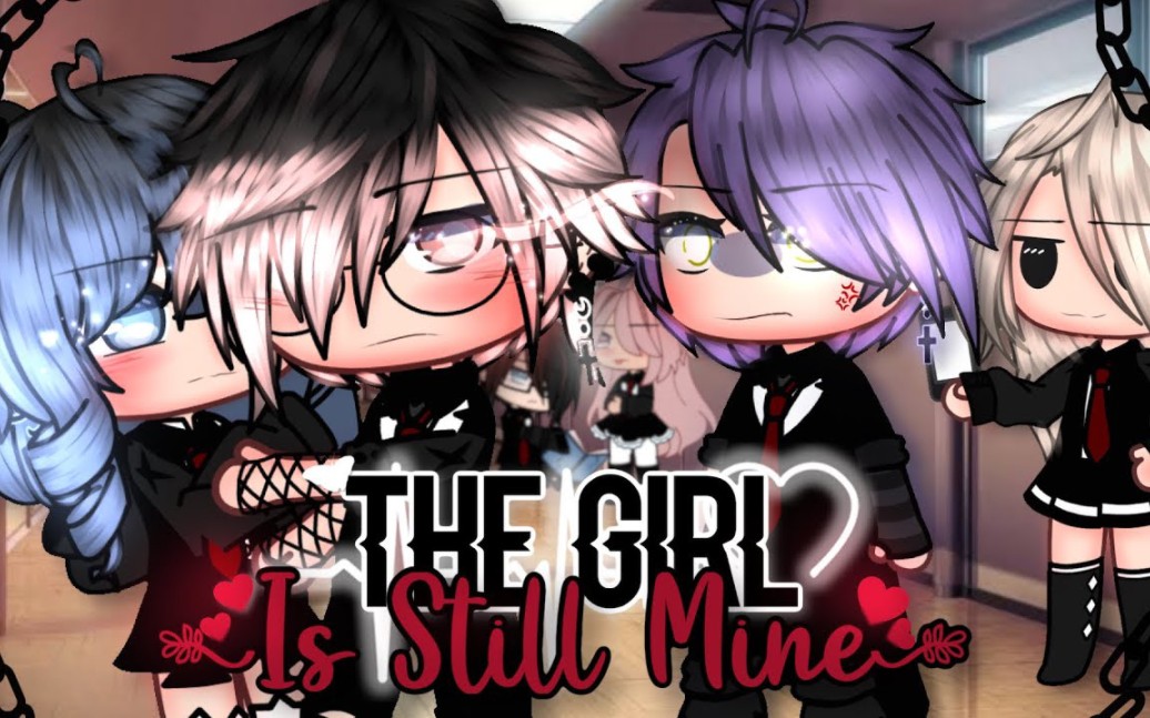 [图]The Girl Is Still Mine | GCMM | Gacha Club Mini Movie