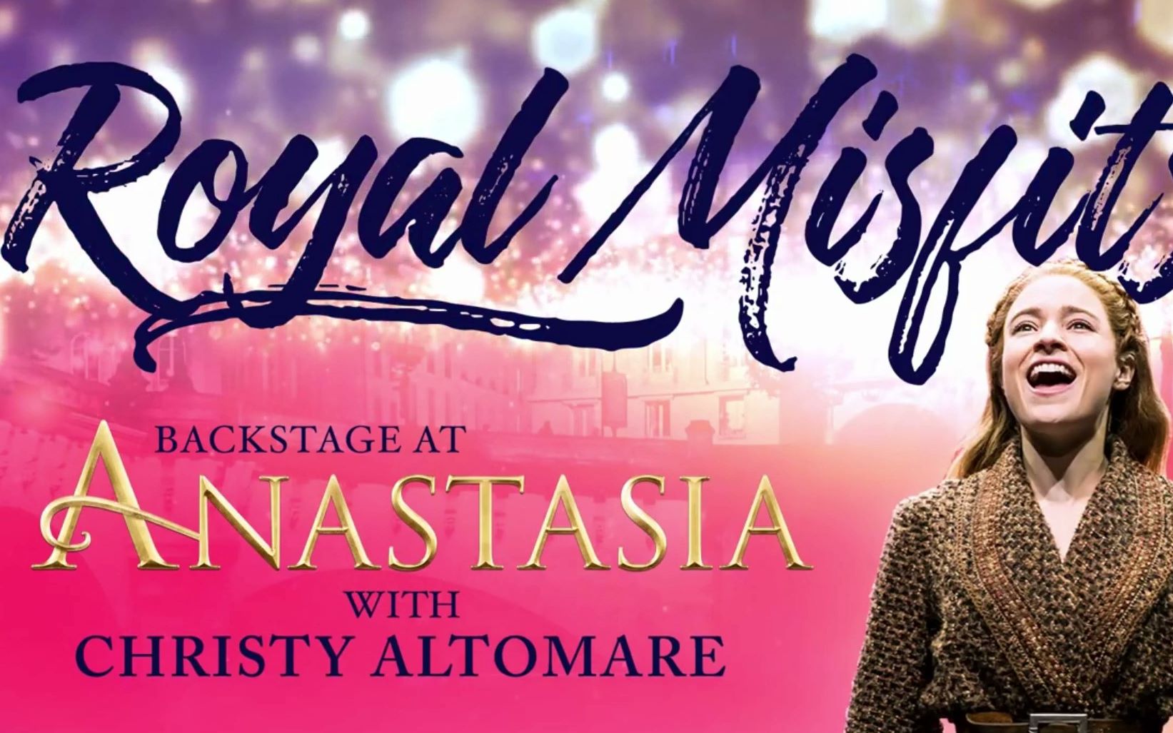 【自翻】(持更)百老汇音乐剧真假公主幕后花絮royal misfits