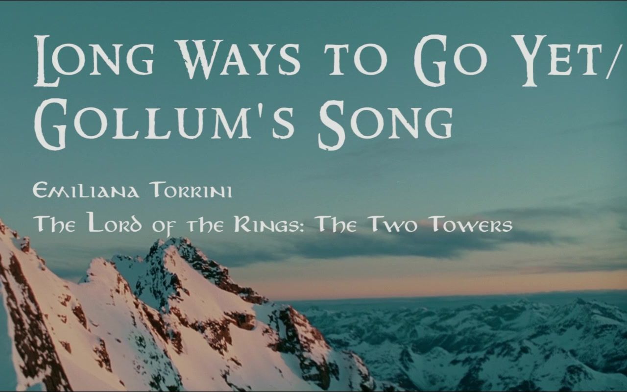 Long Ways to Go Yet - Emiliana Torrini 电影《指环王2：双塔奇兵》片尾曲