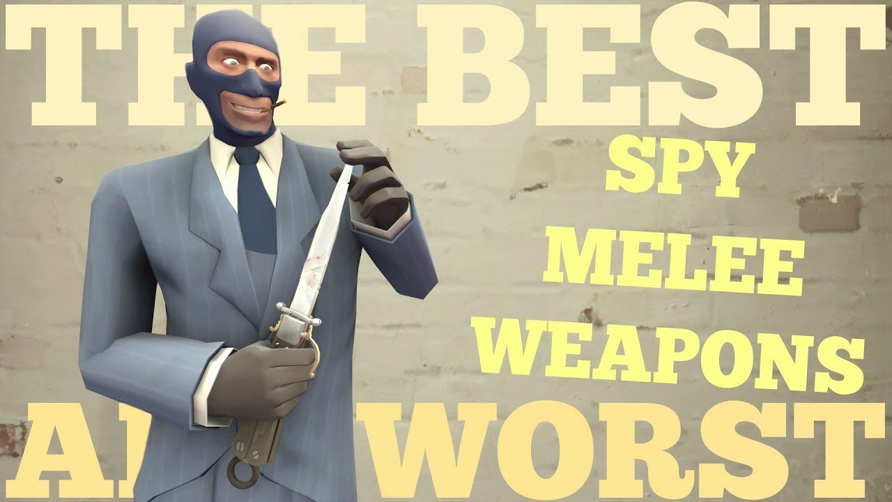 thebestandworsttf2spymeleeweapons