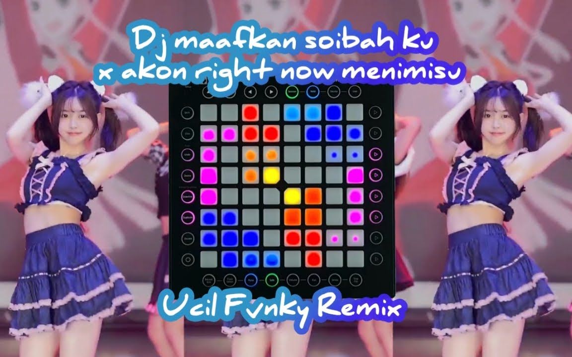 [图]DJ Menimisu Akon Right Now ( Mashup Fvnky ) 2022 Launchpad Cover