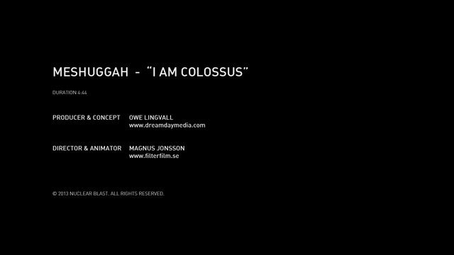 [图]MESHUGGAH - I Am Colossus (OFFICIAL MUSIC VIDEO)