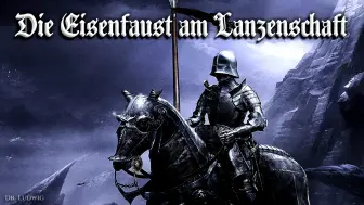 Download Video: Die Eisenfaust am Lanzenschaft ✠ [德国骑士风格的歌曲][+英文翻译]