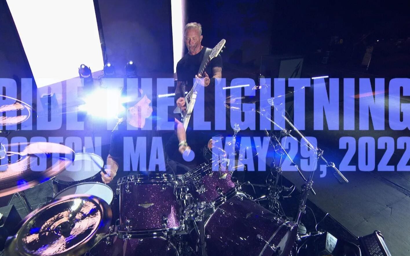 [图]精华版 | Metallica最新现场 经典的 Ride the Lightning (Boston, MA - May 29, 2022)