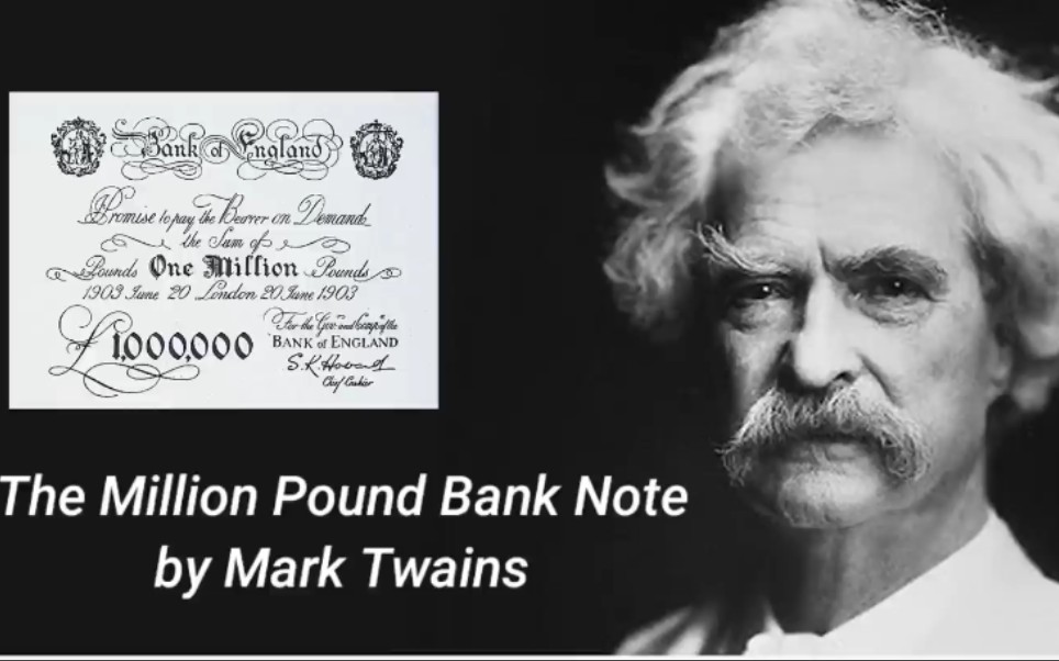 英语有声书|短篇小说|百万英镑The Million Pound Bank Note|马克吐温哔哩哔哩bilibili