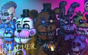 [图][SFM FNAF] 信仰者 - Believer - Imagine Dragons