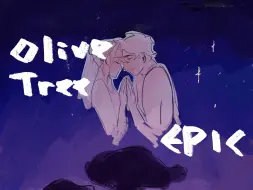 Descargar video: 【EPIC|手书】Olive Tree -epic: the musical