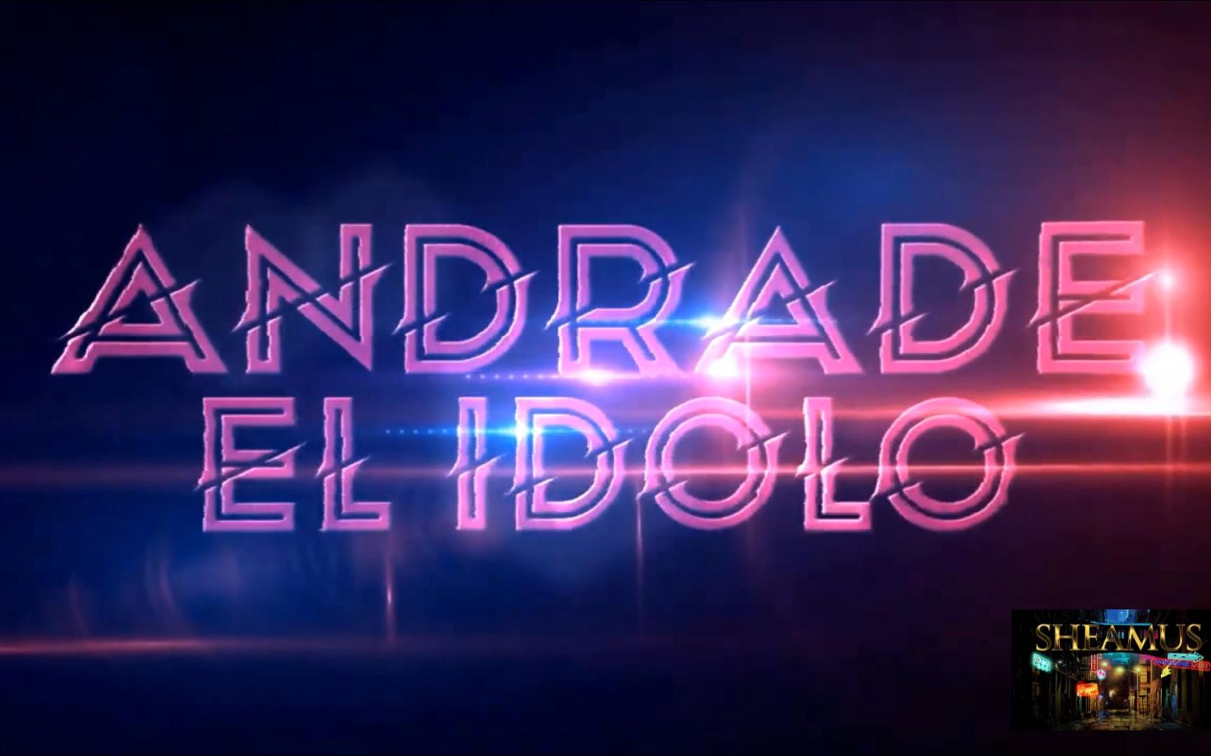 【饭制MV】"影子"Andrade安德雷德全新饭制MV''El Idolo''哔哩哔哩bilibili