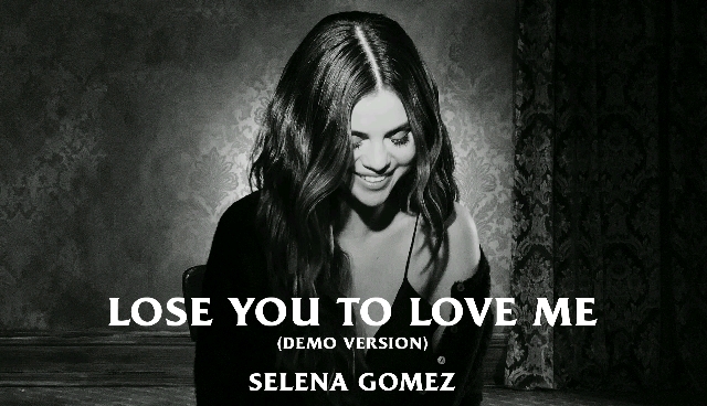 [图]【SelenaGomez】冠单“Lose You To Love Me”（DEMO VERSION）小样版本释出！