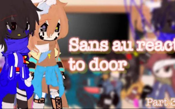 [图]Sans au react to door//(2/2)//…”gc” ^by:me^ -khuyên đừng xem khúc cuối- .-‘-