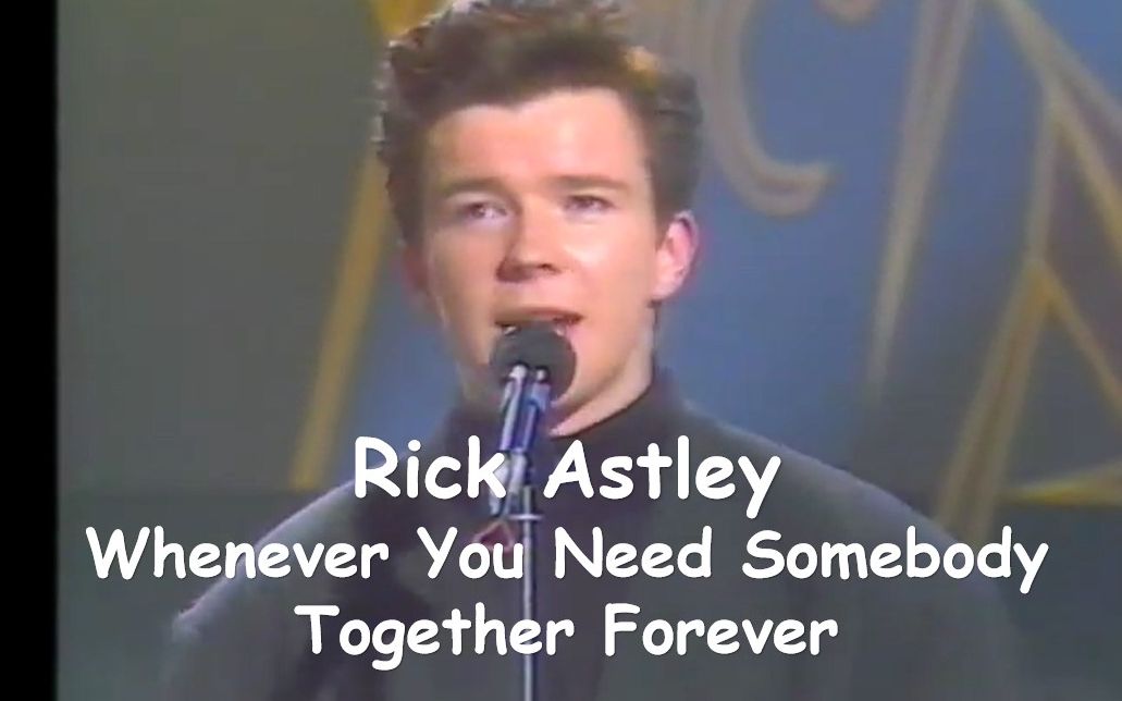 [图]【人气巅峰】Rick Astley - Whenever You Need Somebody / Together Forever 1987