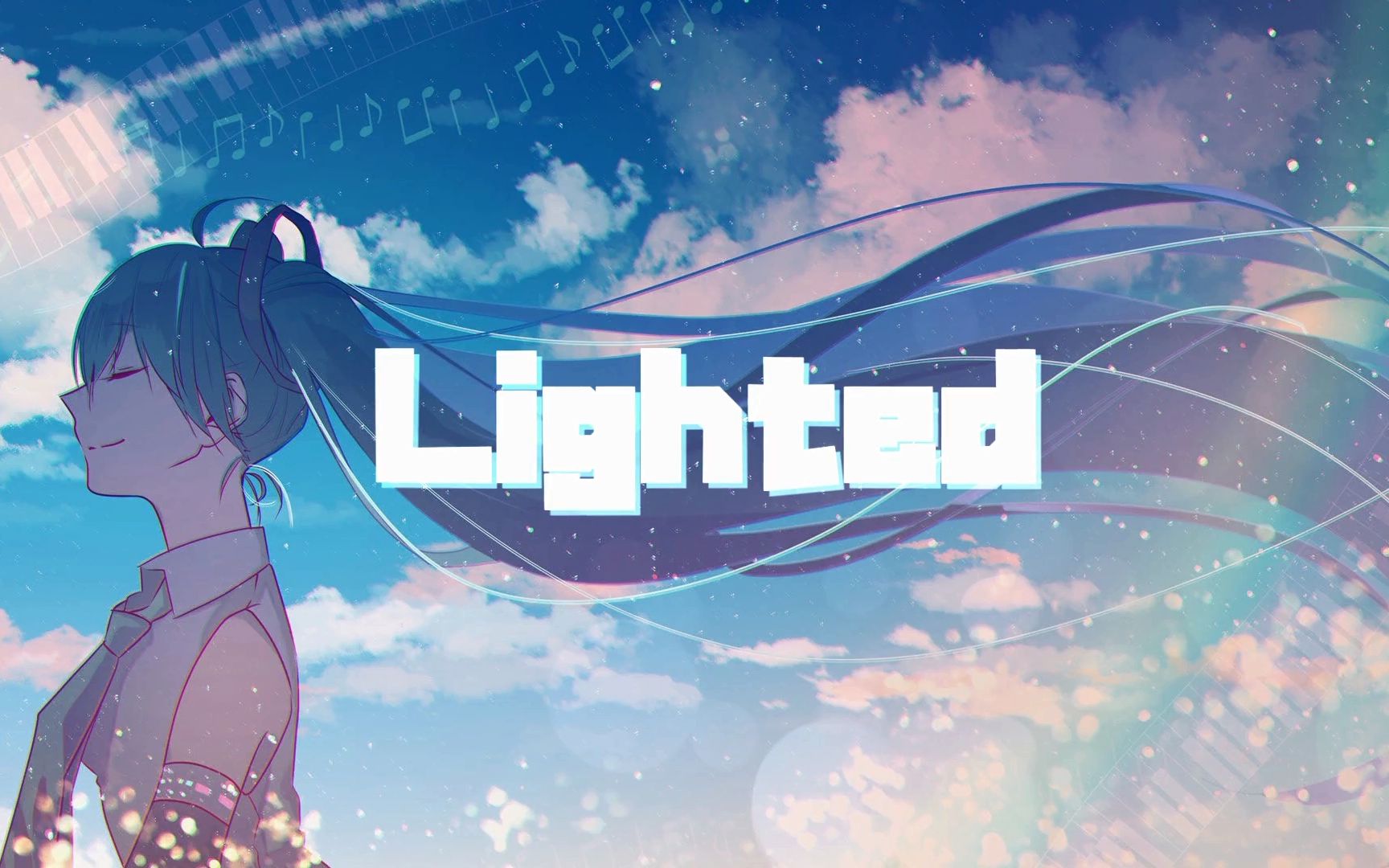 【初音未来】Lighted【Official】哔哩哔哩bilibili