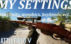 Download Video: 【Enders】《战地5》全面的游戏设置指南BF5 PC Settings(Sensitivity, Keybinds, Graphics, ect...)