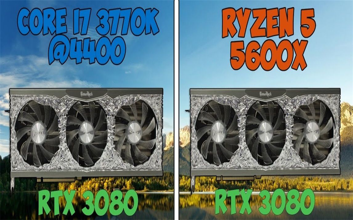 i73770K 4.4GHz vs R5 5600X CPU对比(1080P分辨率测试,显卡为RTX 3080) 1080P 60帧视频哔哩哔哩bilibili