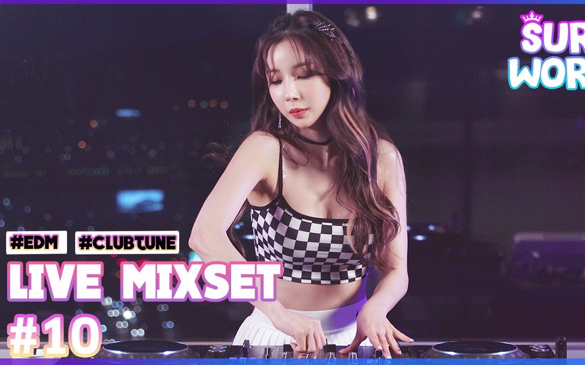 [图]【DJ SURA】韩国美女DJ线上打碟直播Live Mix #10 夜店EDM风