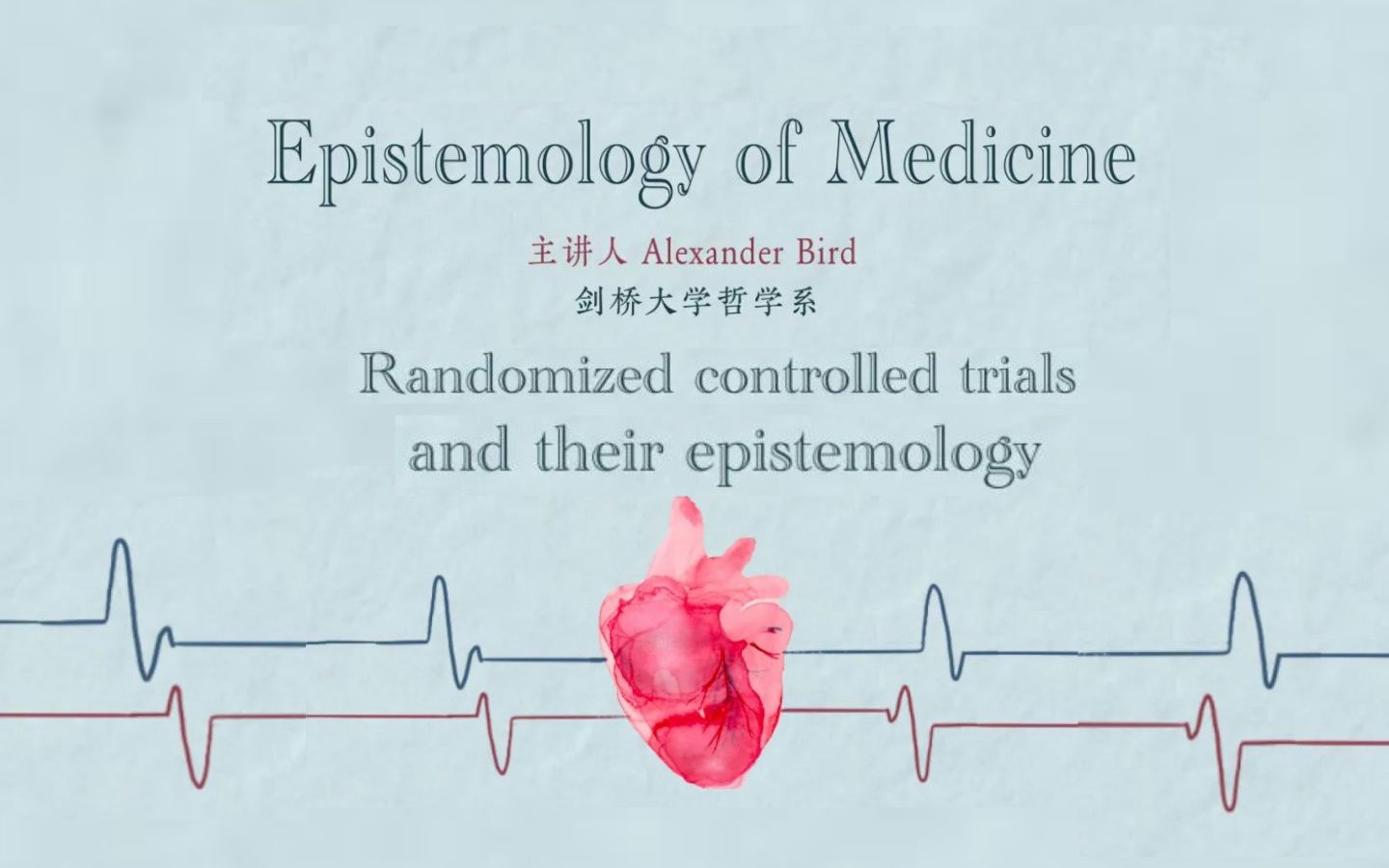 医学哲学前沿系列 | Alexander Bird:Randomized controlled trials and their epistemology哔哩哔哩bilibili