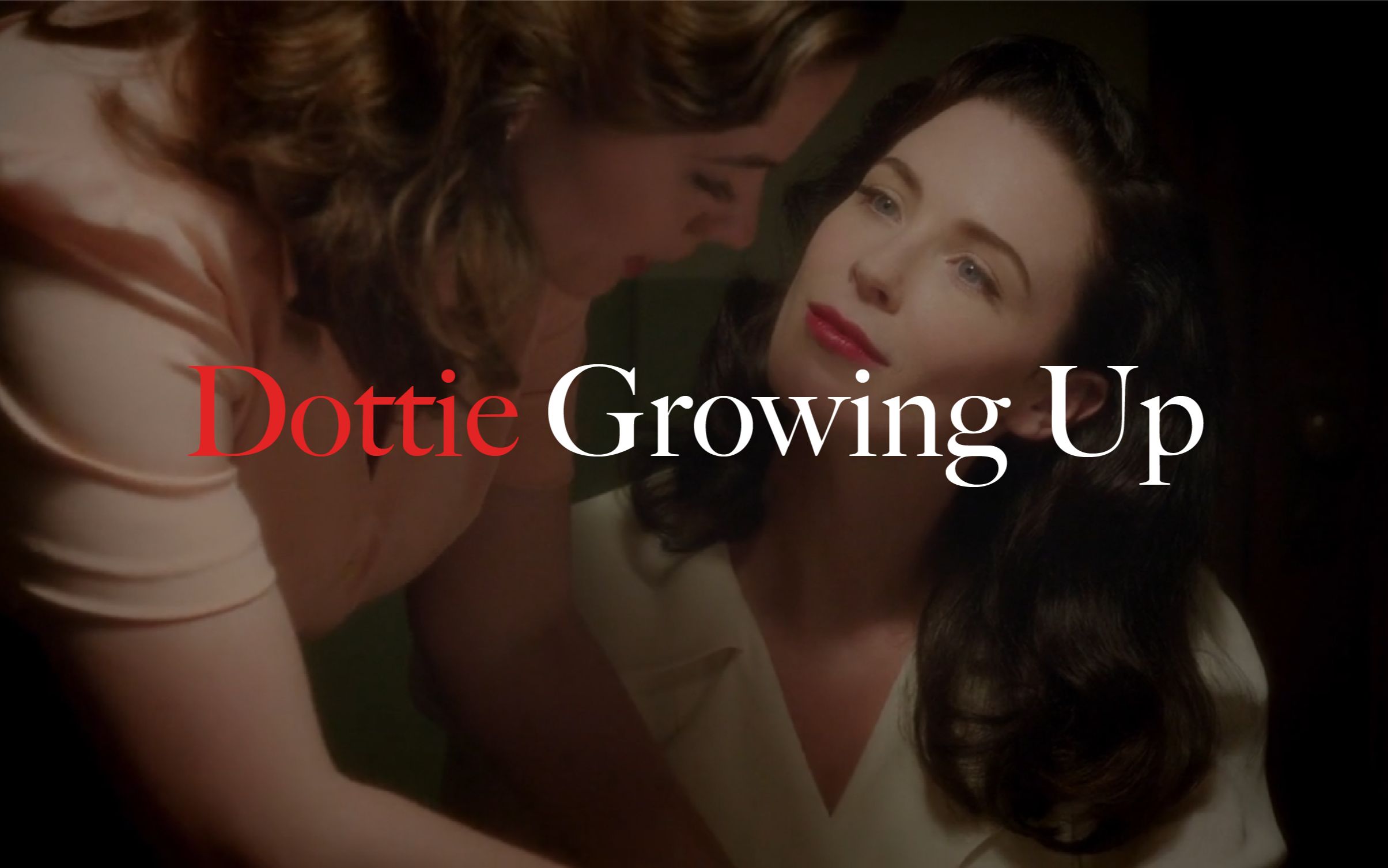 [图]【Peggy & Dottie - 特工卡特 Agent Carter】Dangerous Women 危险的两个女人，相爱相杀，燃