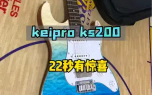 Download Video: 【电吉他推荐】不到4K的 Keipro ks200 还没有引起你的关注？那不妨看看第22秒，你会不会心动！