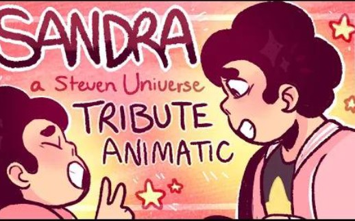 [图]【搬运/SU】SANDRA ll A Steven Universe TRIBUTE ANIMATIC PMV