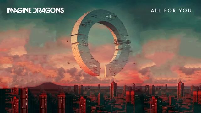 [图]Imagine Dragons - All For You (Audio)