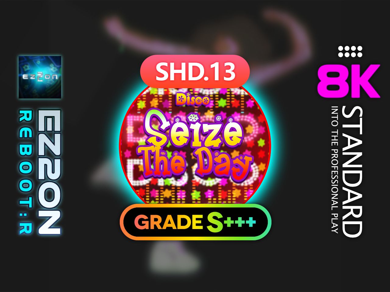 「ez2on reboot : r」seize the day (8s shd.13 s   )