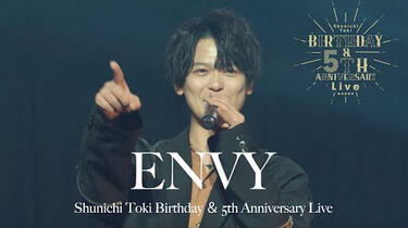 土岐隼一】「Shunichi Toki Birthday ＆ 5th Anniversary Live」ENVY_