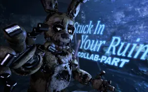 Download Video: 【SFM｜FNAF｜合作Part】Stuck In Your Ruin