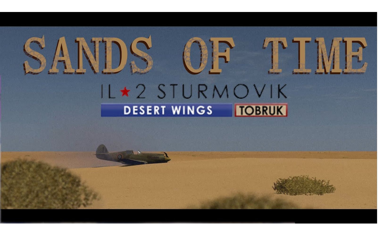 【IL2 Sturmovik: Desert Wings Tobruk】微电影  时之沙哔哩哔哩bilibili