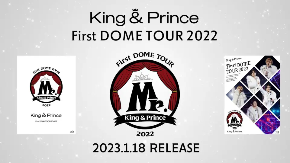 KP】「King & Prince First DOME TOUR 2022 〜Mr.〜」Digest + CM_哔哩