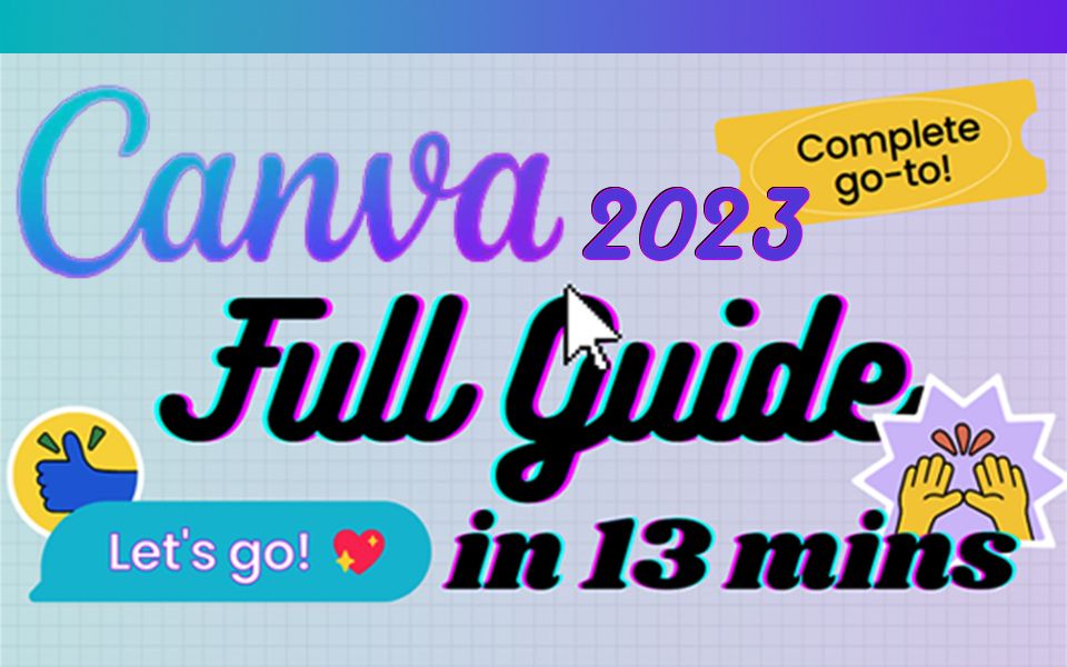 如何使用Canva  13分钟速成教程! 教程,下载! [2023]哔哩哔哩bilibili