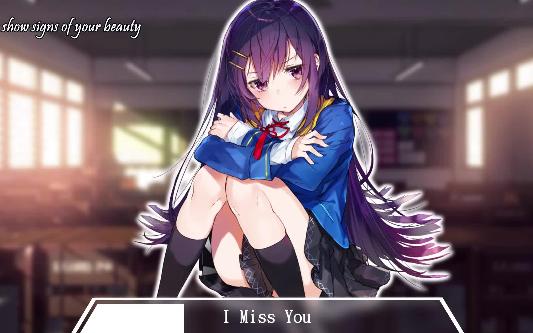 [图]♬NightCore - I Miss You  英文歌词