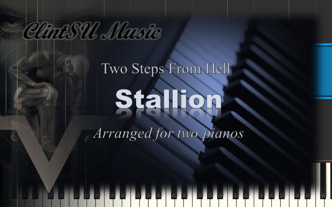 [图]【双钢琴版】Stallion (by Two Steps From Hell)