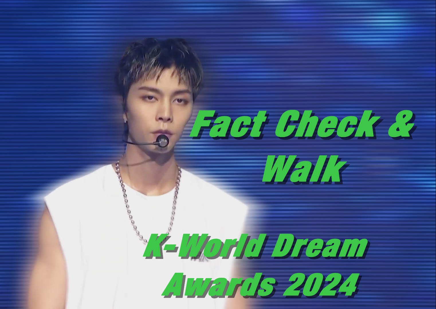 [图]【NCT127】0822高清舞台纯享《Fact Check+Walk》｜K-world dream awards 2024