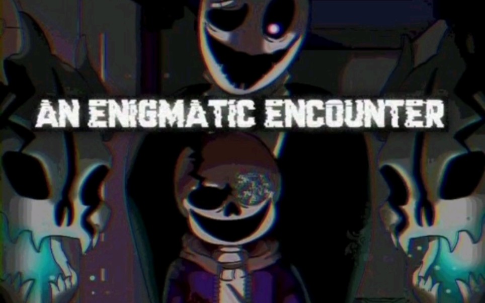 [图][ 传说之下 - 最后的呼吸 第三阶段 ] [Undertale: Last Breath - Phase 3] An Enigmatic Encounter