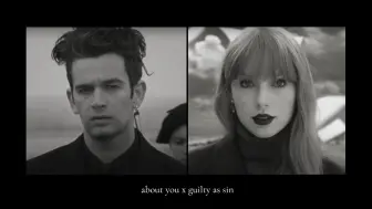 Download Video: about you x guilty as sin the 1975 x taylor swift