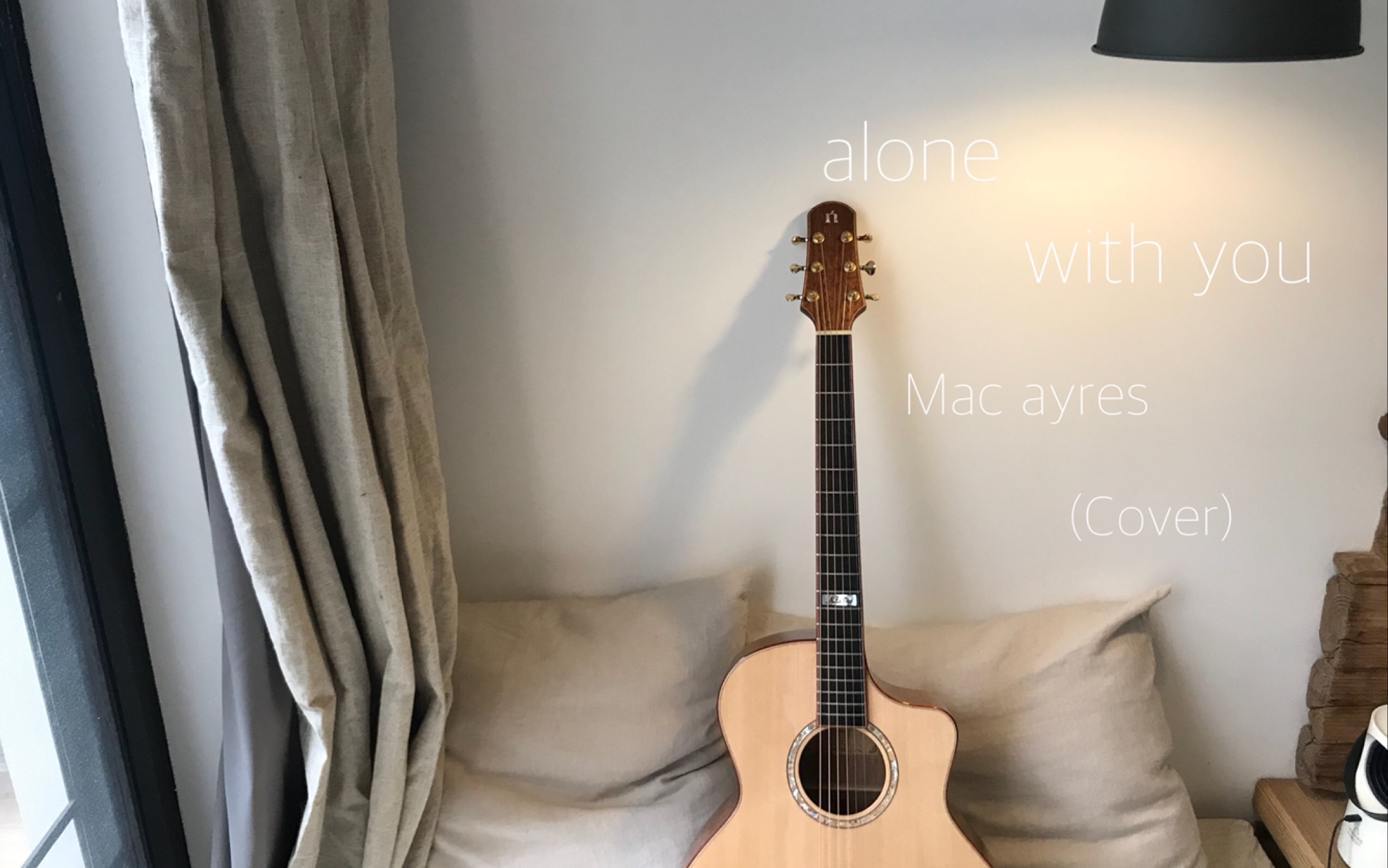 [图]【壹壹】alone with you-mac ayres（cover）