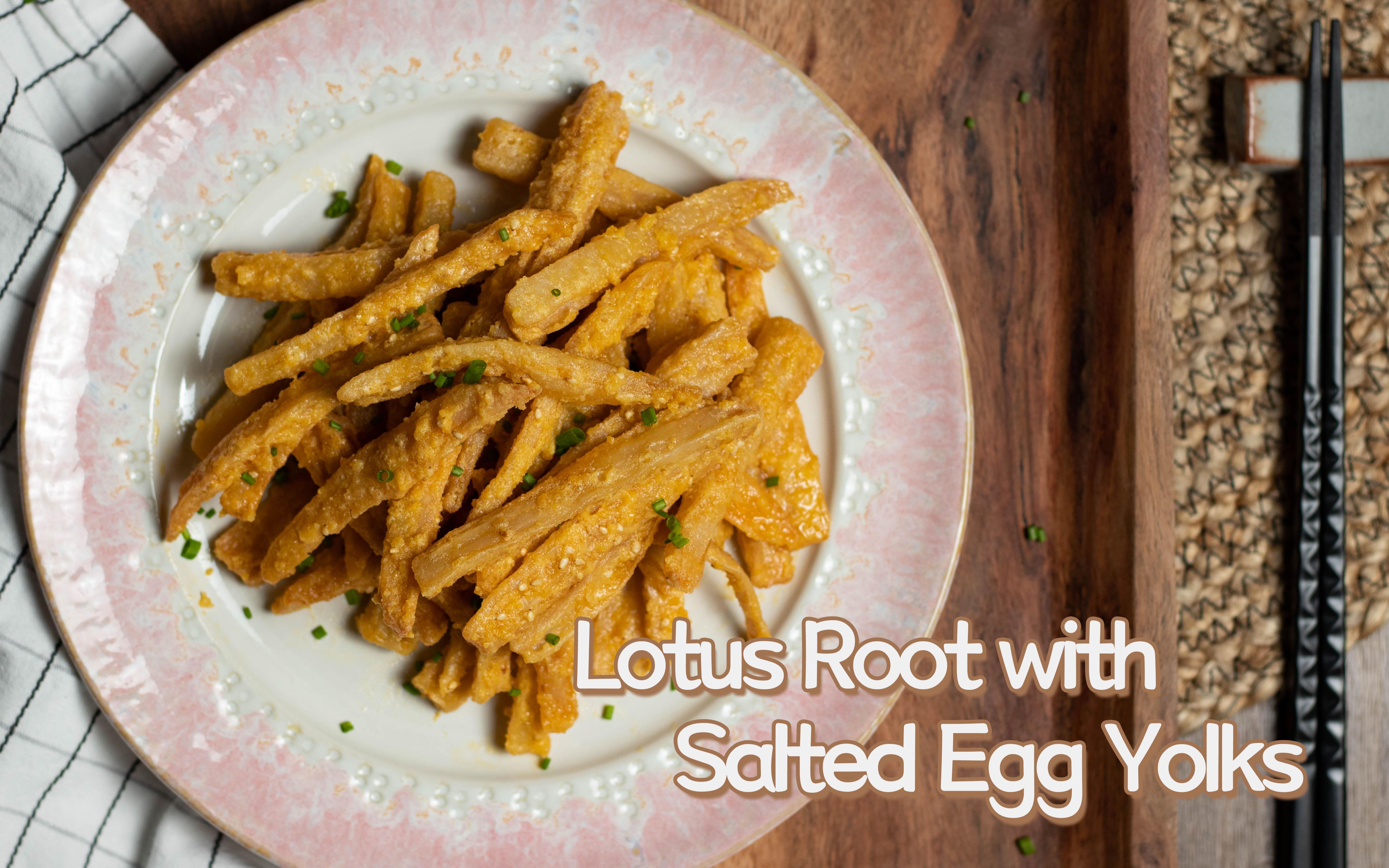 kitchen】deep fried lotus root coated with salt-cured egg yolks