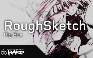 Download Video: RoughSketch - Pig Box【HARDCORE TANO*C HARD】