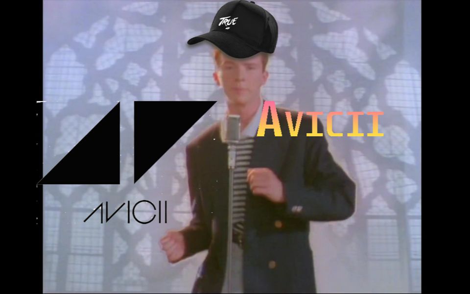 ◢◤你被骗了aviciirickroll梦幻联动