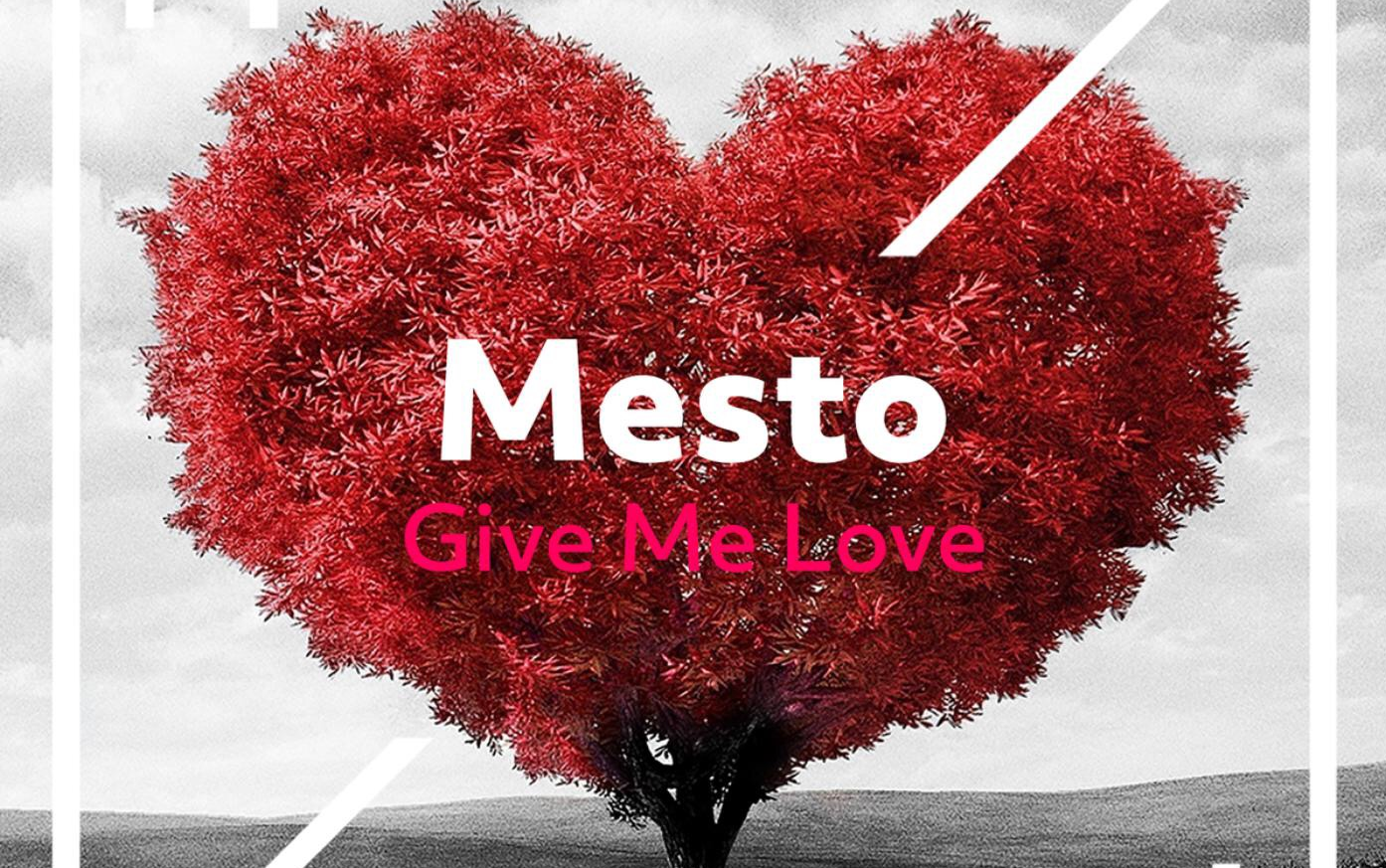 [图]Mesto - Give Me Love (Extended Mix)