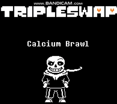 tripleswapswapswapswapsansthemehehhehcalciumbrawl