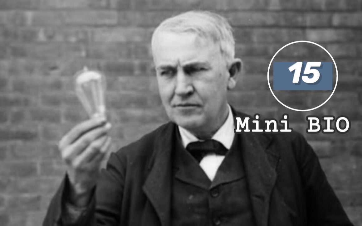 [图]【Mini BIO】迷你人物纪录片系列：Thomas Edison（托马斯·爱迪生）【自制中英双字幕】