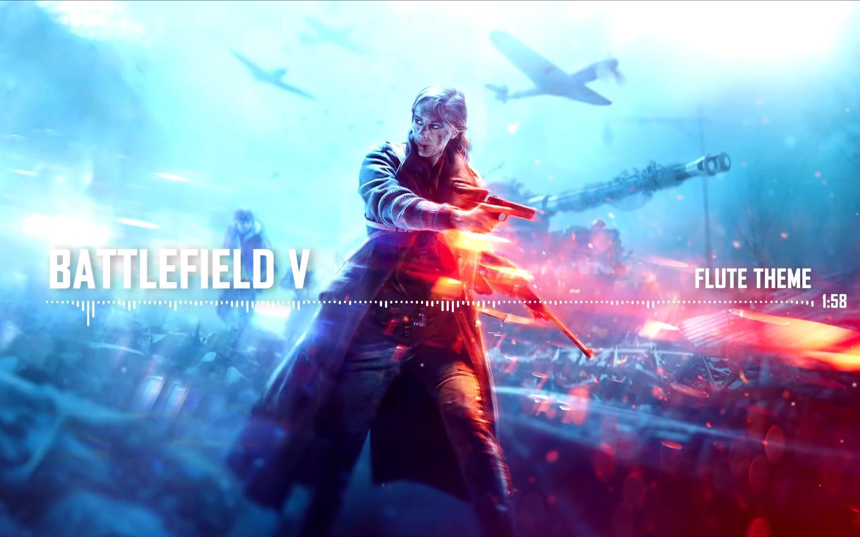 [图]BATTLEFIELD V - Flute Theme - Menu Soundtrack